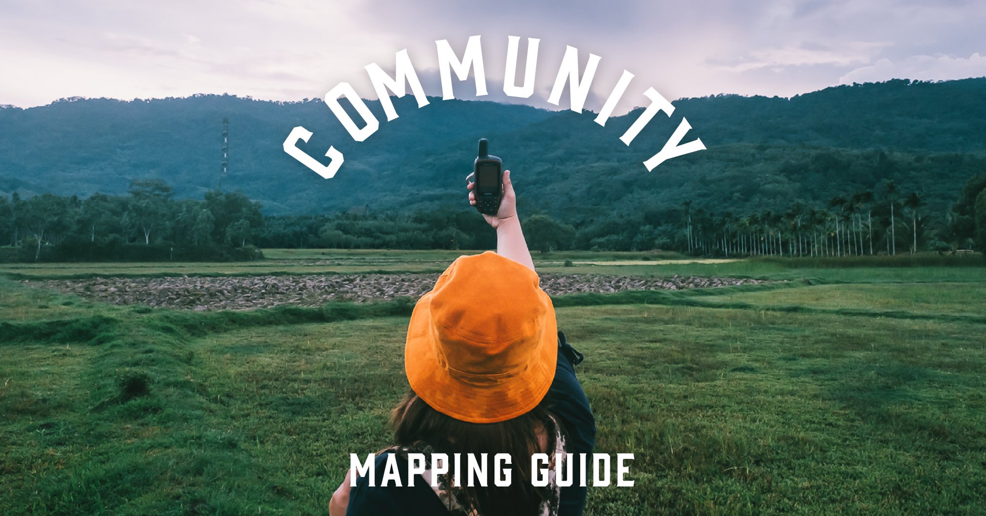 Community Mapping Guide ทดลองเดินเท้าเข้าป่าไปทำ ‘แผนที่ชุมชน’ กันเถอะ ...